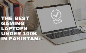 The Best Gaming Laptops Under 100K in Pakistan: